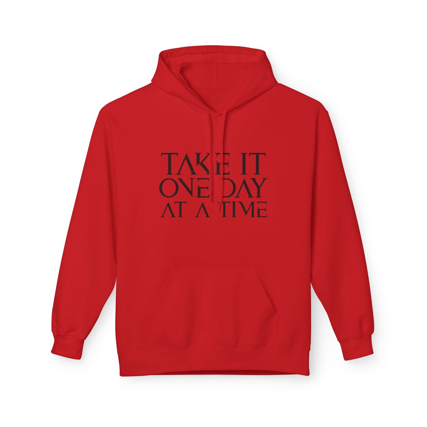 Take It One Day at a Time - Cozy Inspirational Unisex Pullover Hoodie