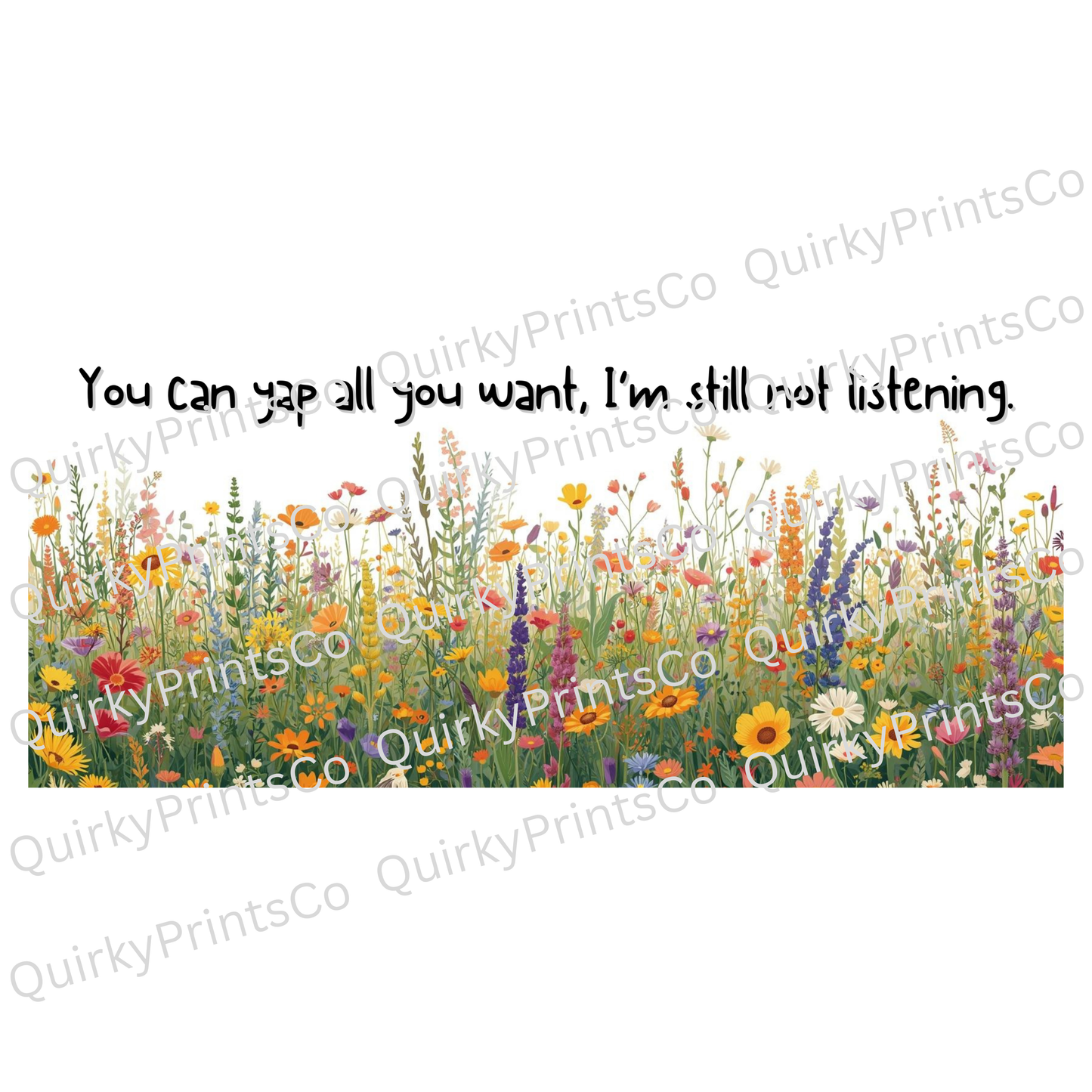 You Can Yap All You Want, I’m Still Not Listening Sarcastic Mug – Ceramic Coffee Cup (11oz,)