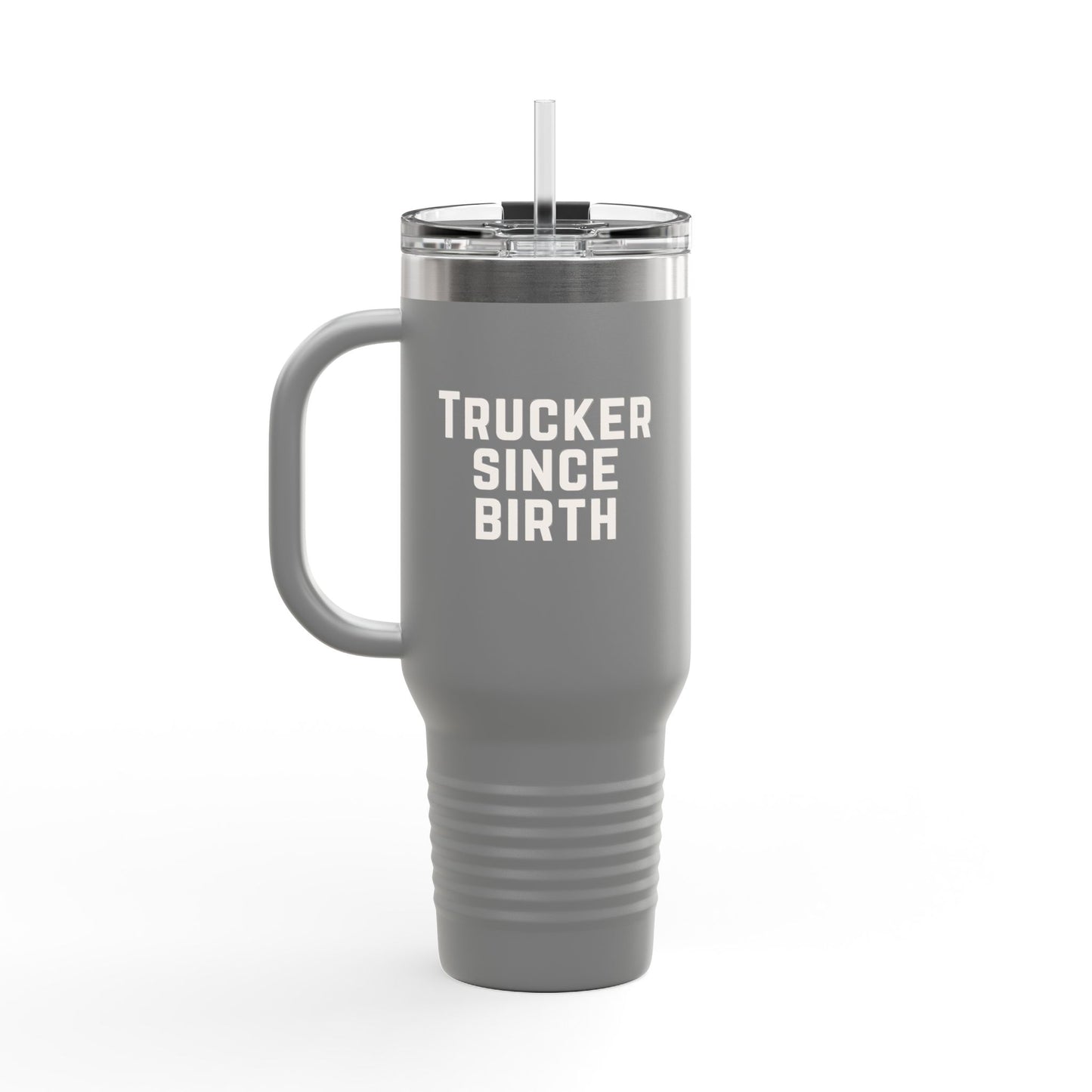 Trucker Since Birth Tumbler with Handle – Large Insulated Travel Mug