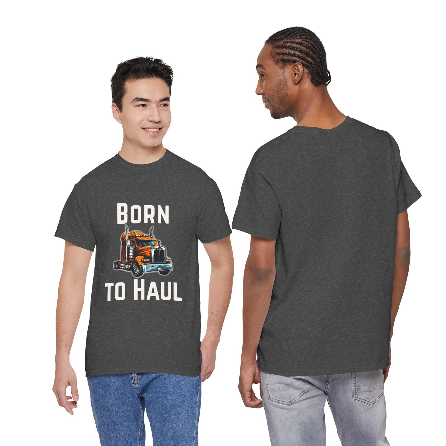Born to Haul Trucker T-Shirt Truck Driver Graphic Tee for Men & Road Lovers