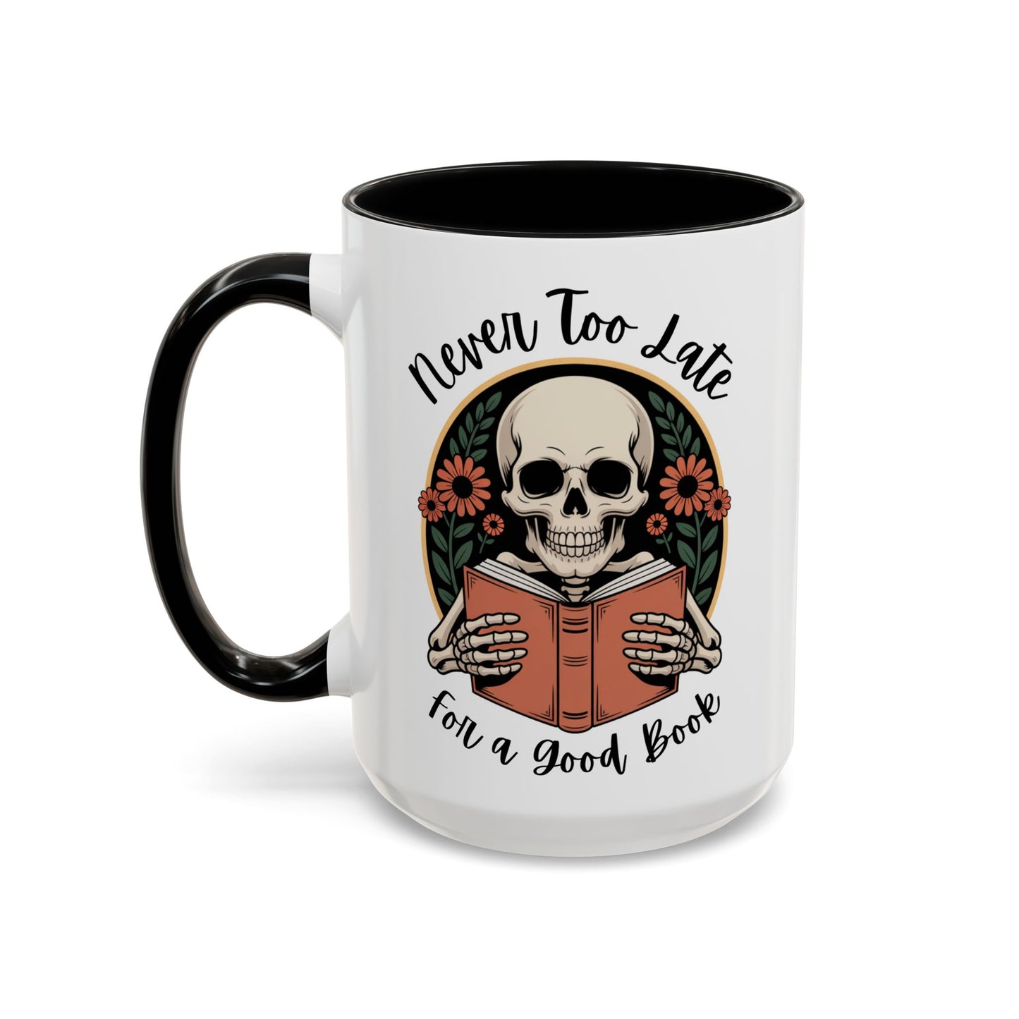 Never Too Late For A Good Book | Accent Mug Coffee Cup (11/15oz)