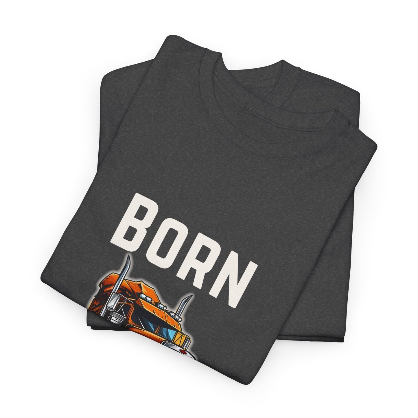 Born to Haul Trucker T-Shirt Truck Driver Graphic Tee for Men & Road Lovers