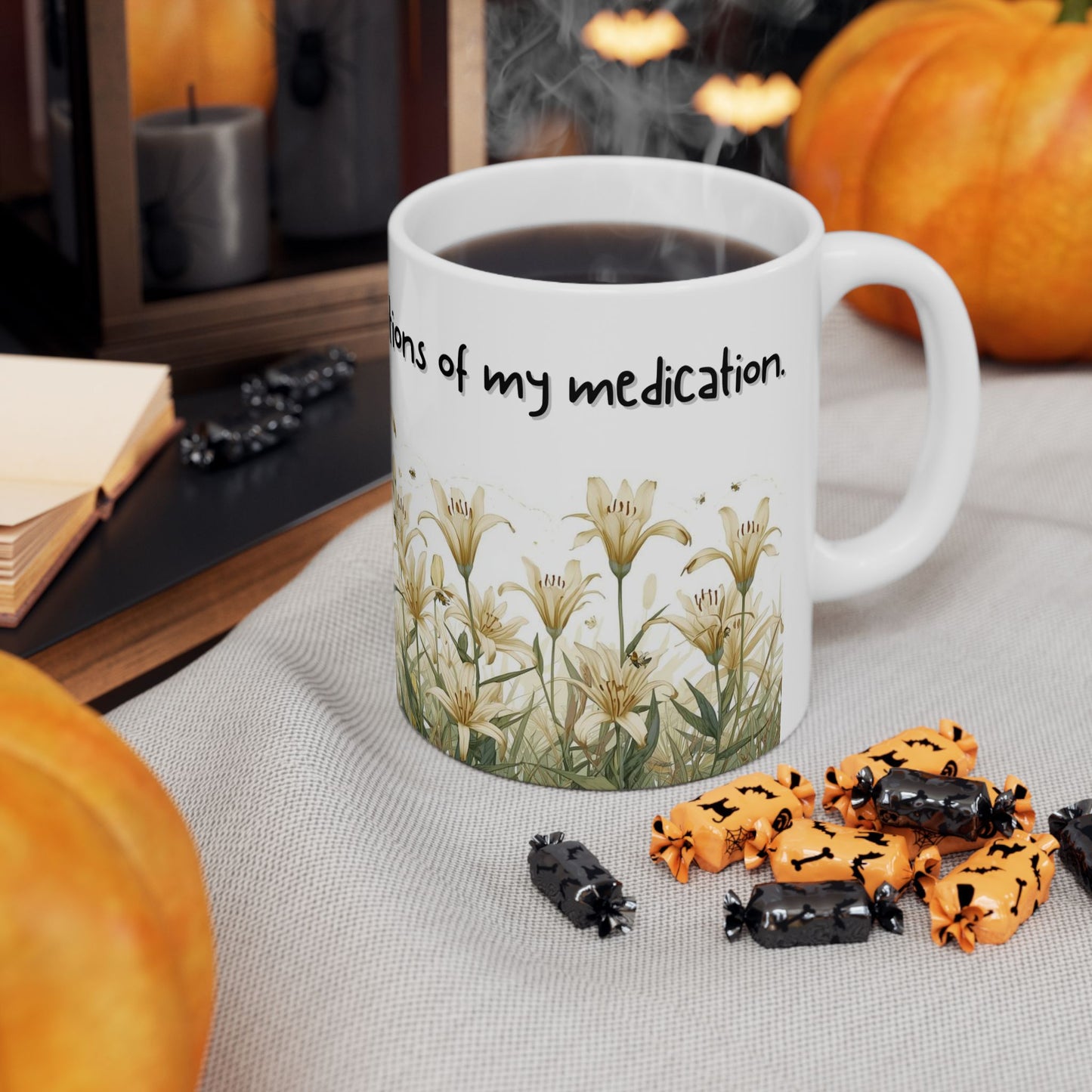 You Are Exceeding the Limitations of My Medication Sarcastic Mug – Ceramic Coffee Cup (11oz,)
