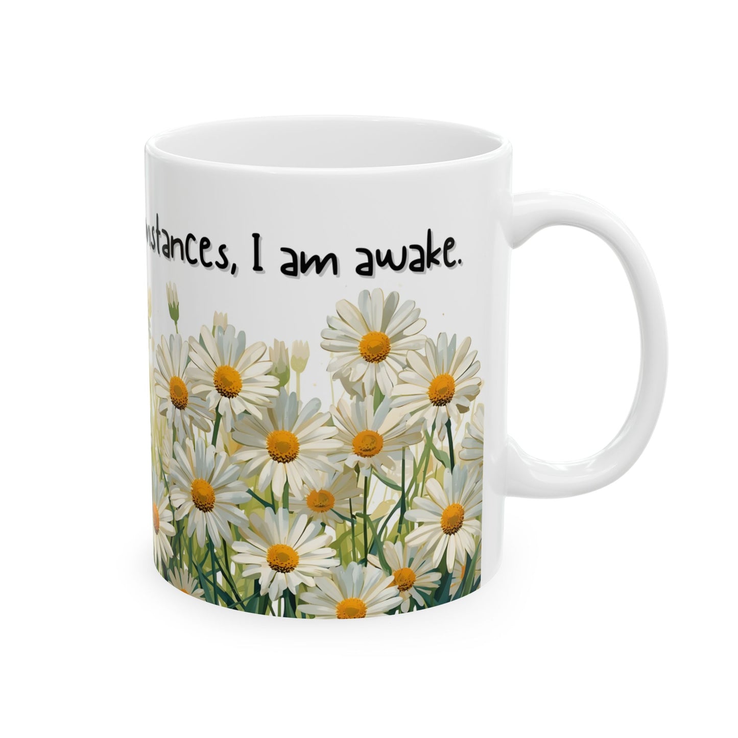 Due to Unfortunate Circumstances I Am Awake Sarcastic Mug – Ceramic Coffee Cup (11oz,)