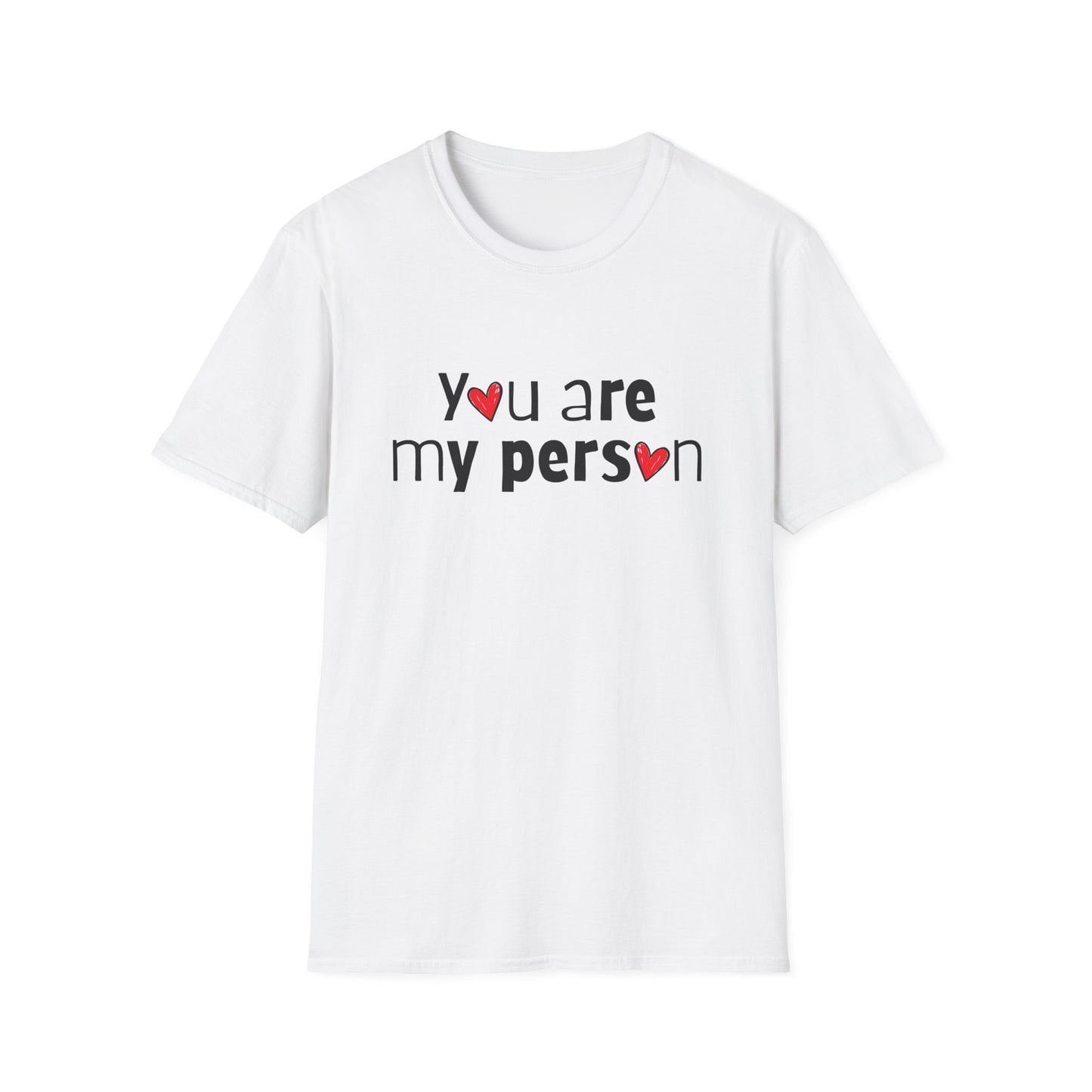 You Are My Person Valentine Love T-Shirt