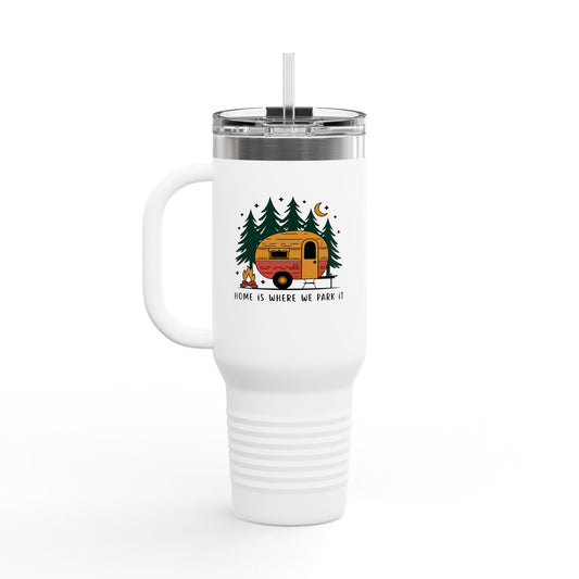 Home Is Where We Park It Insulated Travel Tumbler Road Trip Mug 40 oz