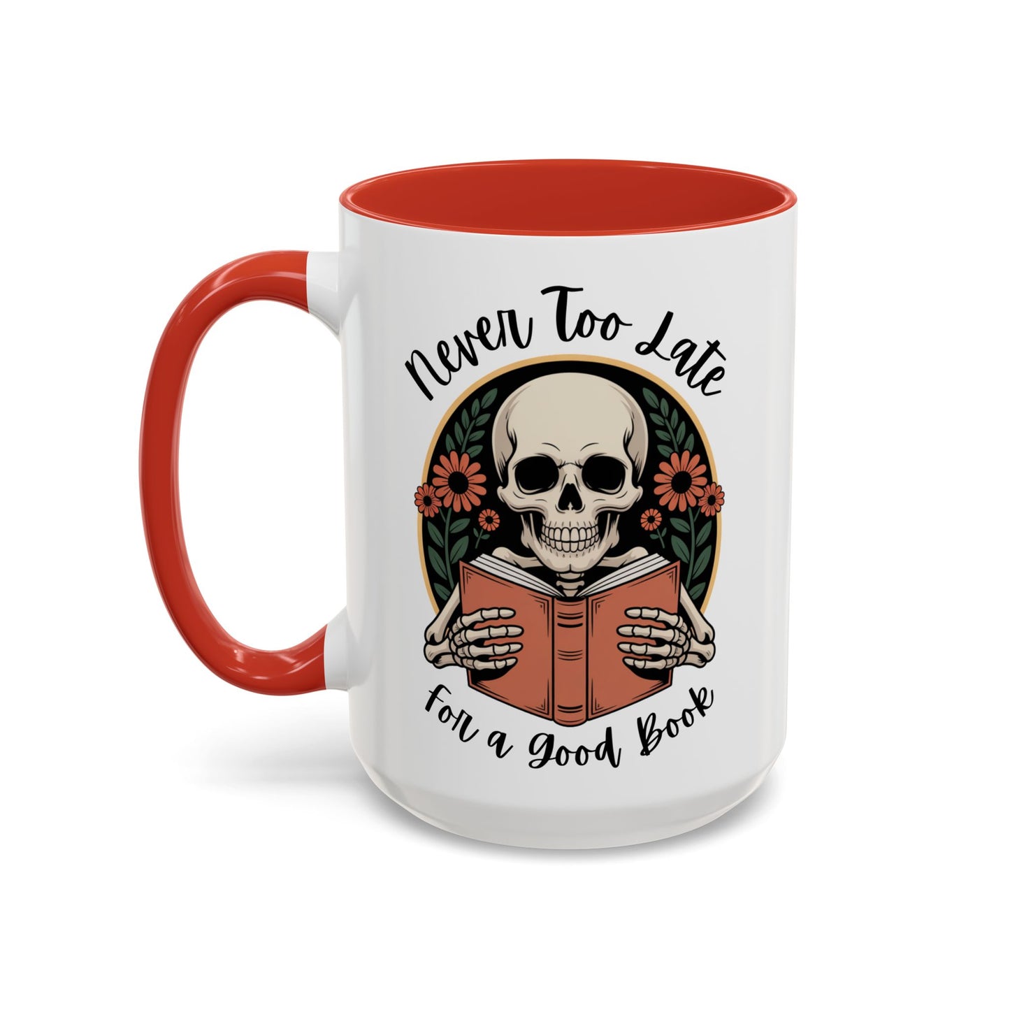 Never Too Late For A Good Book | Accent Mug Coffee Cup (11/15oz)
