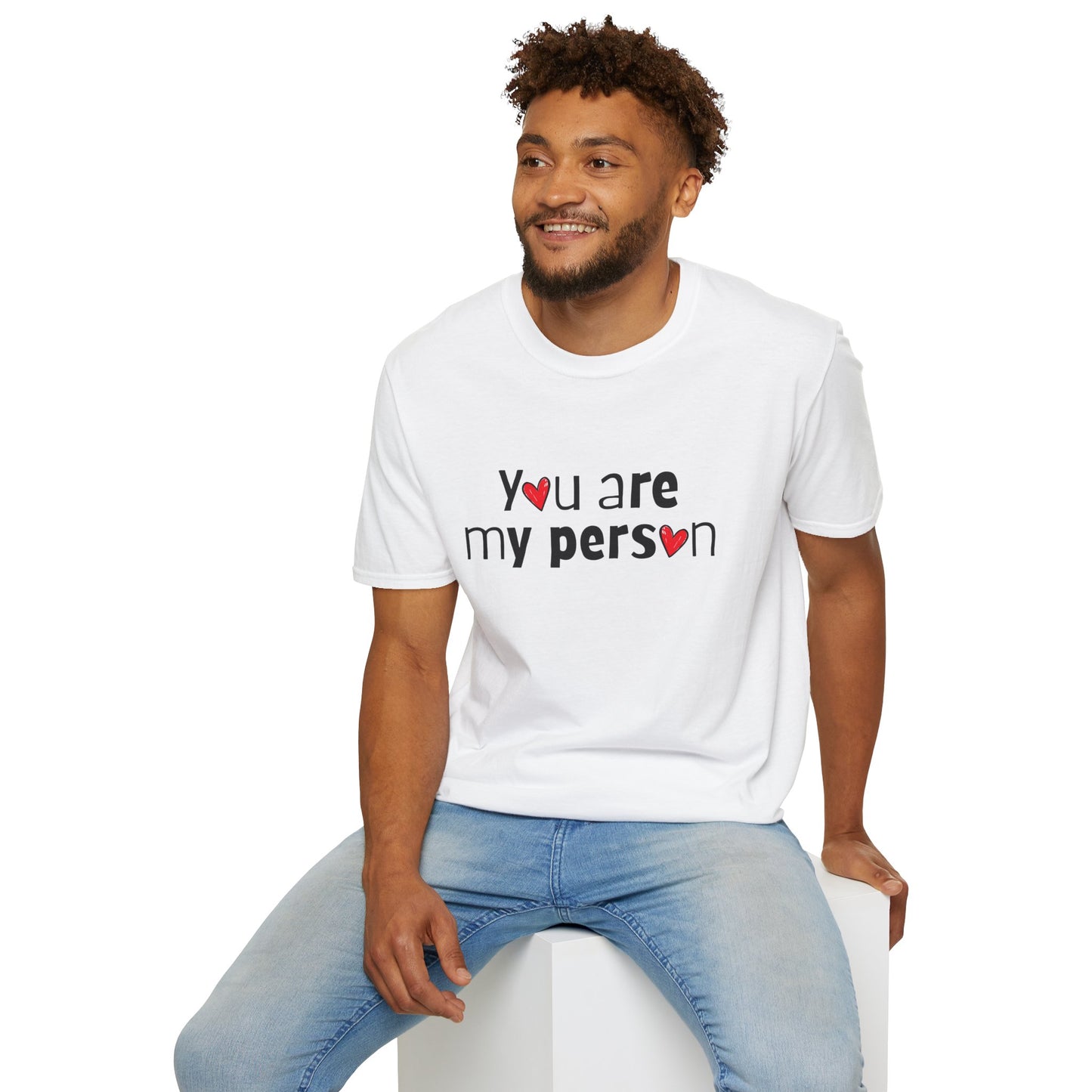 You Are My Person Valentine Love T-Shirt