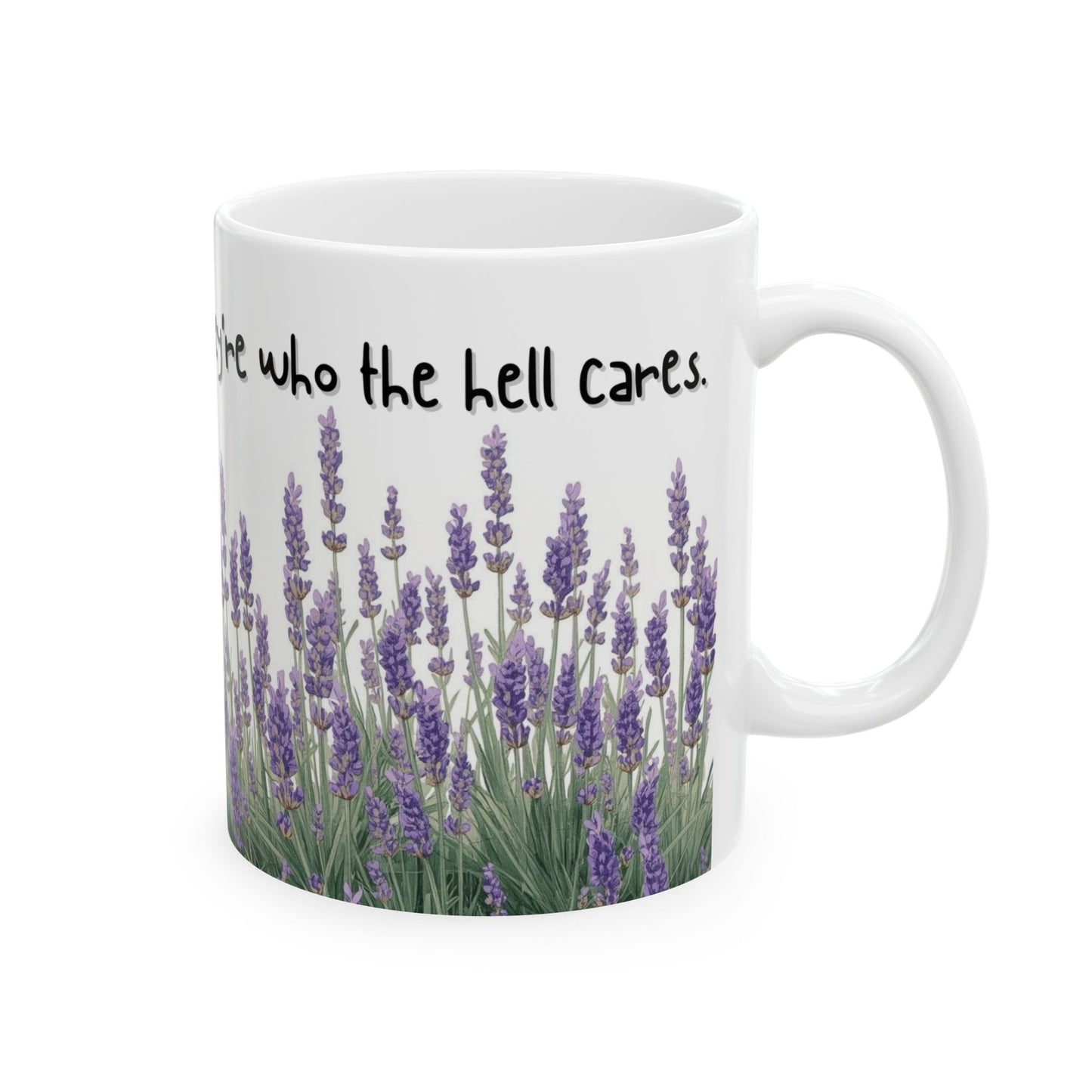 Your You’re There Their They're Who The Hell Cares Sarcastic Grammar Rage Mug – Ceramic Coffee Cup (11oz,)