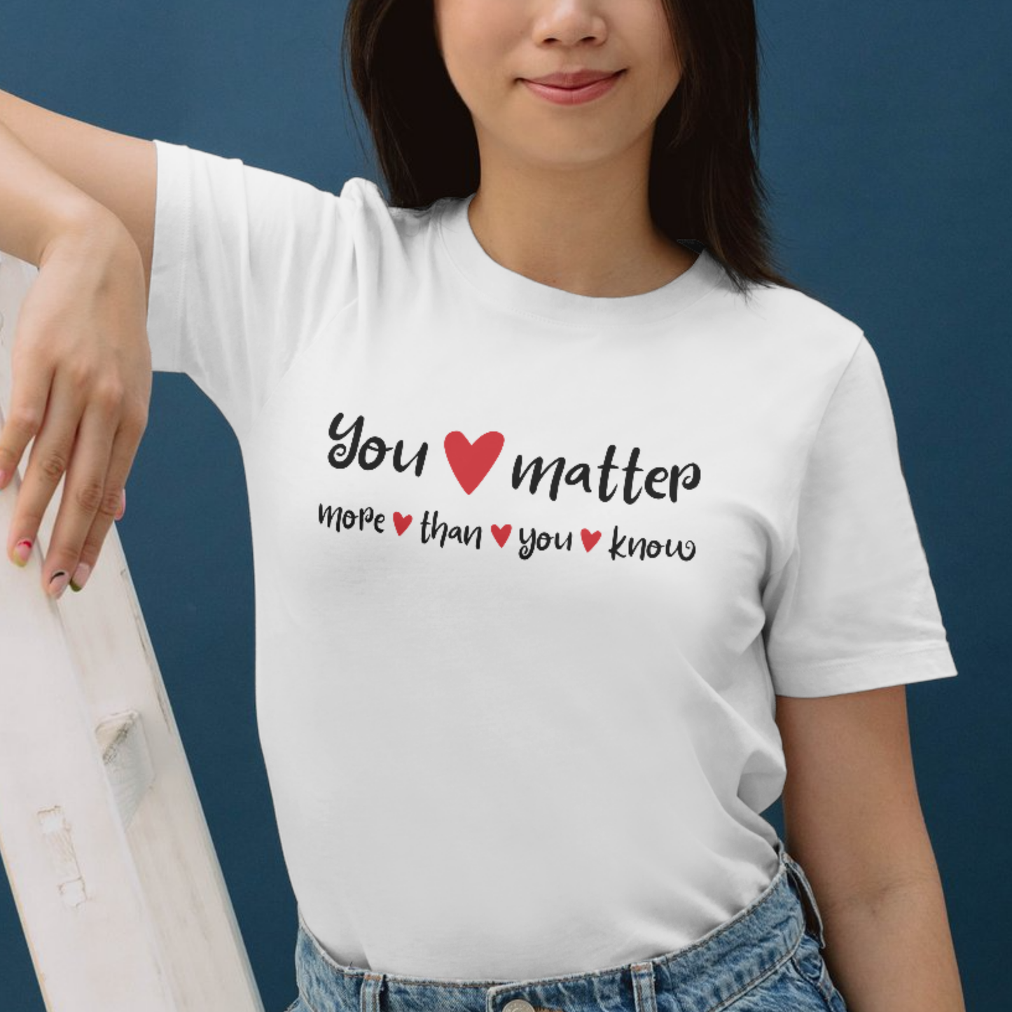 You Matter More Than You Know - Inspirational Unisex T-Shirt | Casual Motivational Tee