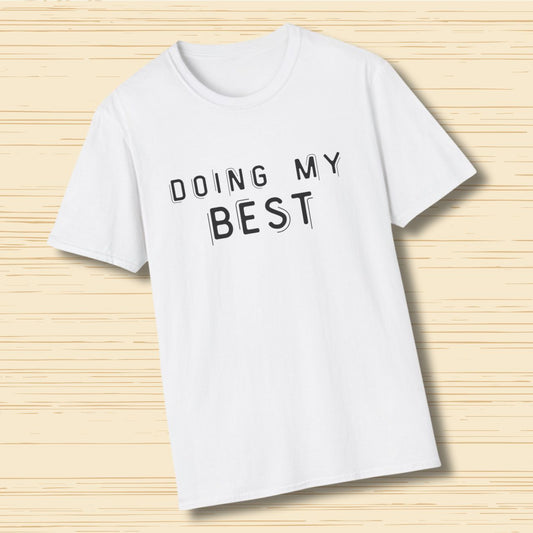 Doing My Best - Minimalist Unisex T-Shirt | Casual Motivational Tee