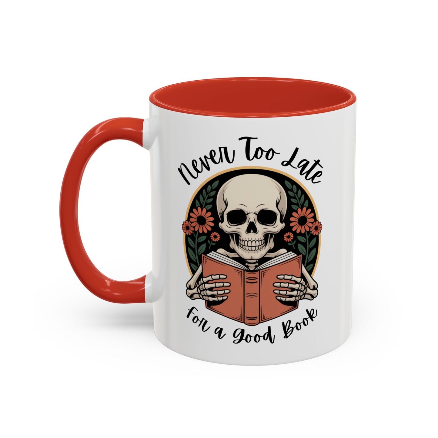 Never Too Late For A Good Book | Accent Mug Coffee Cup (11/15oz)