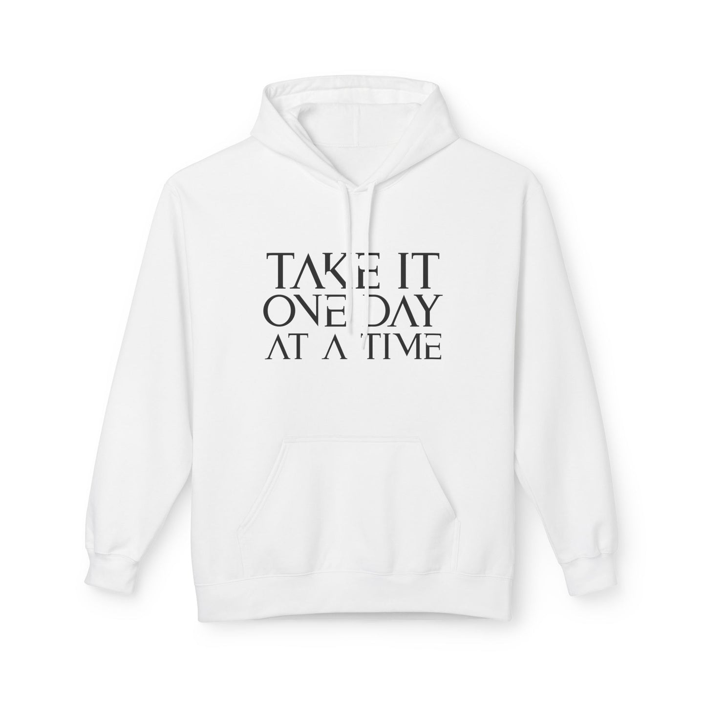 Take It One Day at a Time - Cozy Inspirational Unisex Pullover Hoodie