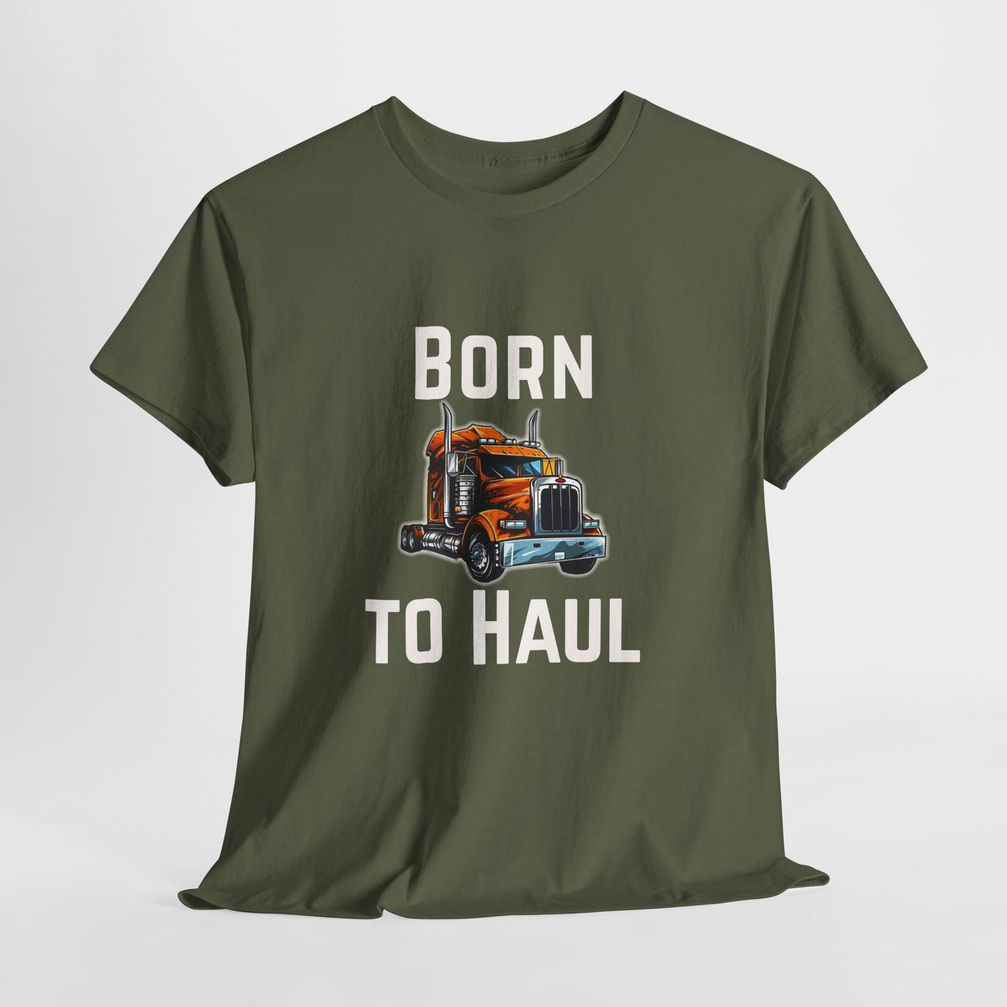 Born to Haul Trucker T-Shirt Truck Driver Graphic Tee for Men & Road Lovers