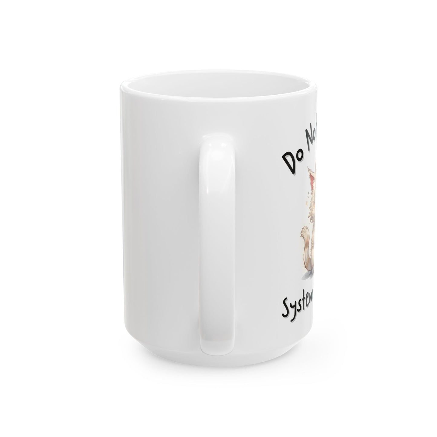 Do Not Disturb, System Rebooting Coffee Lover Mug - Ceramic Coffee Cup (11oz, 15oz)