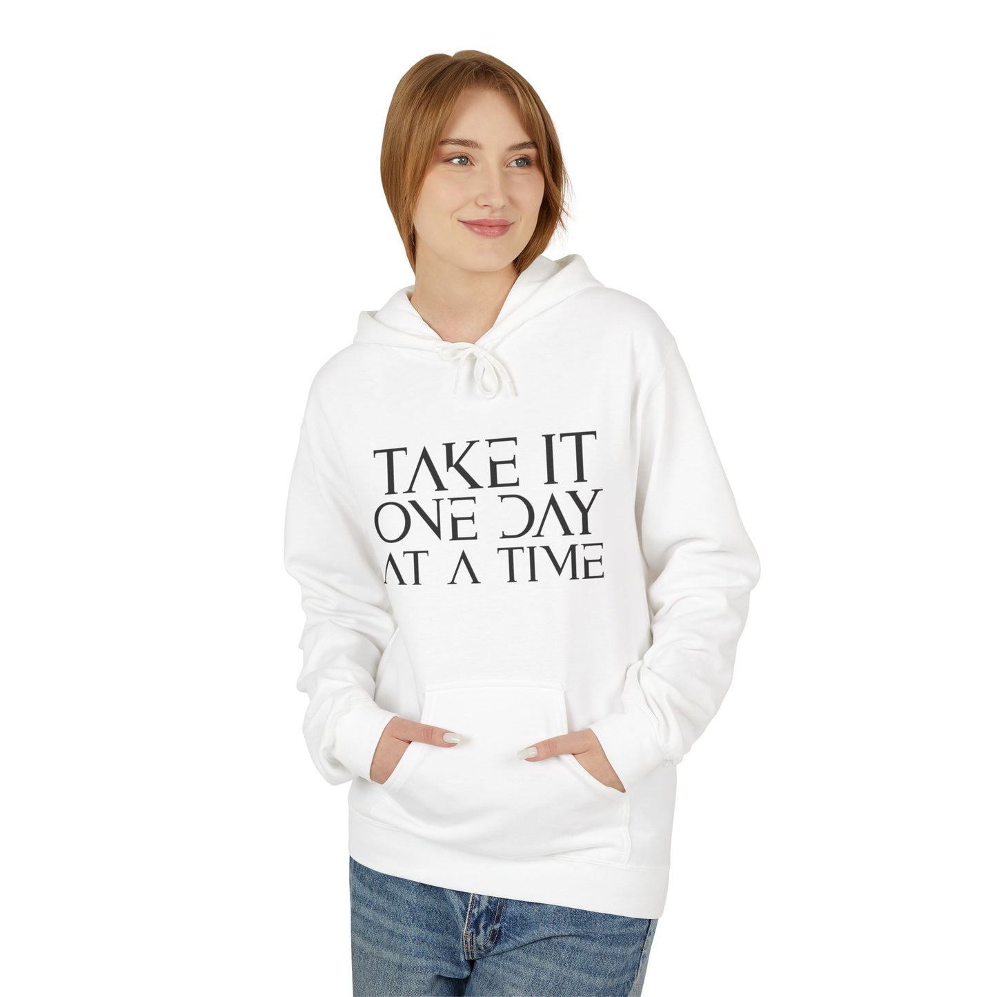 Take It One Day at a Time - Cozy Inspirational Unisex Pullover Hoodie