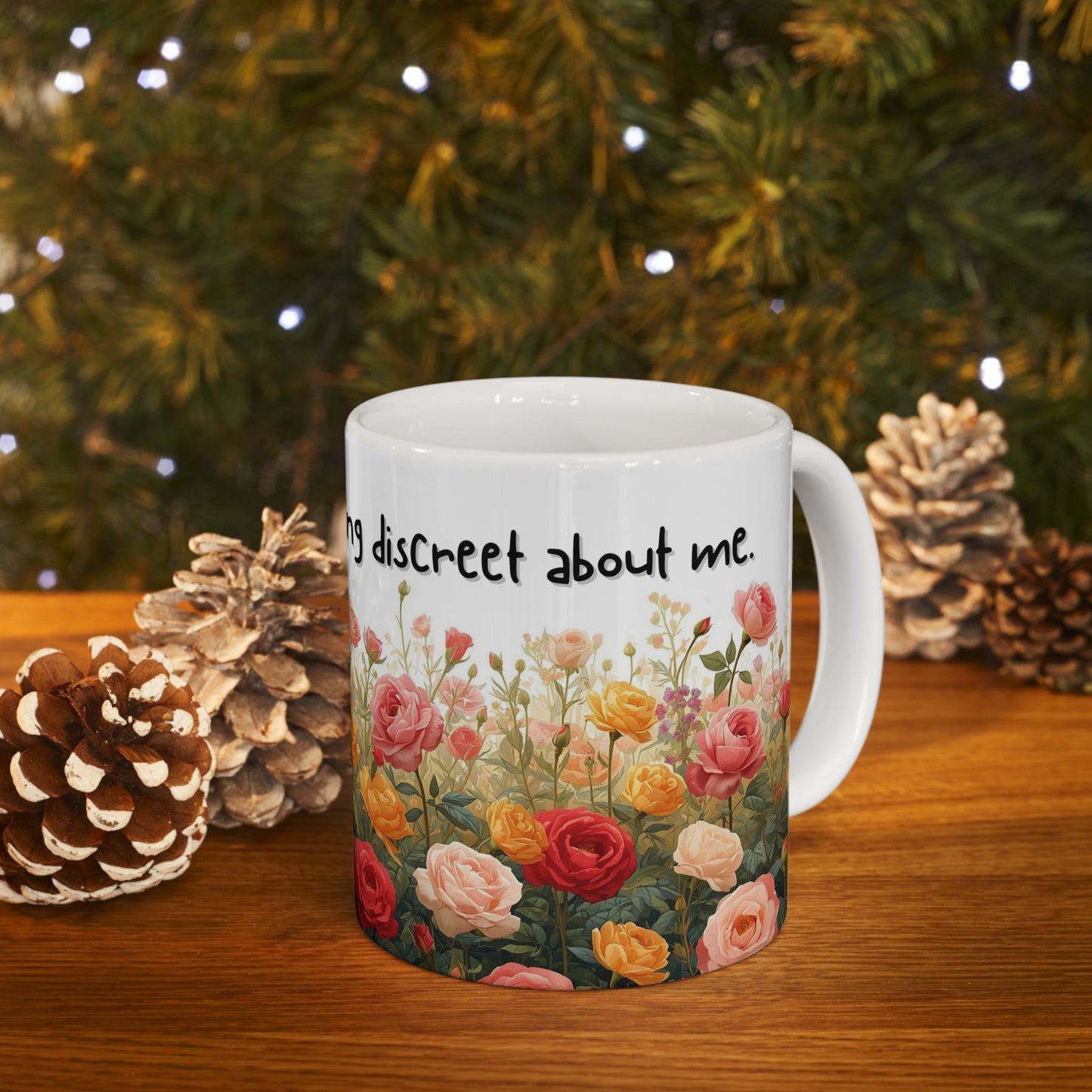 There's Absolutely Nothing Discreet About Me Sarcastic Mug – Ceramic Coffee Cup (11oz,)