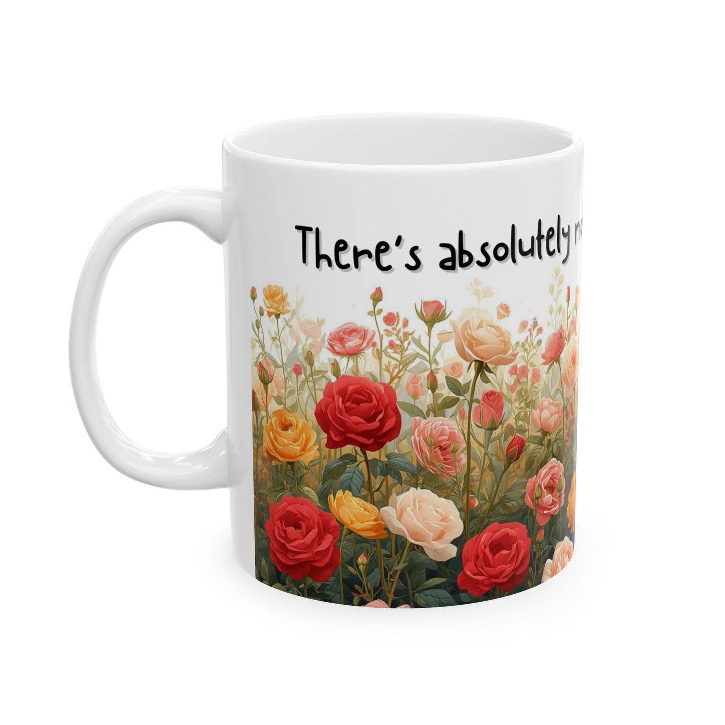 There's Absolutely Nothing Discreet About Me Sarcastic Mug – Ceramic Coffee Cup (11oz,)