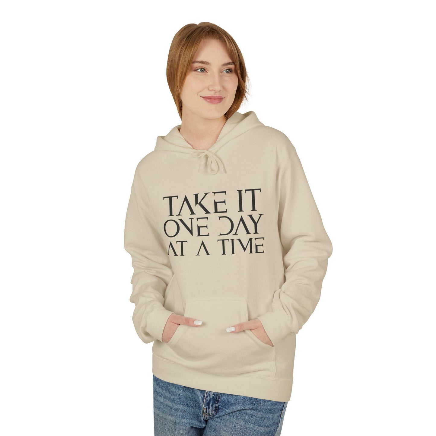 Take It One Day at a Time - Cozy Inspirational Unisex Pullover Hoodie