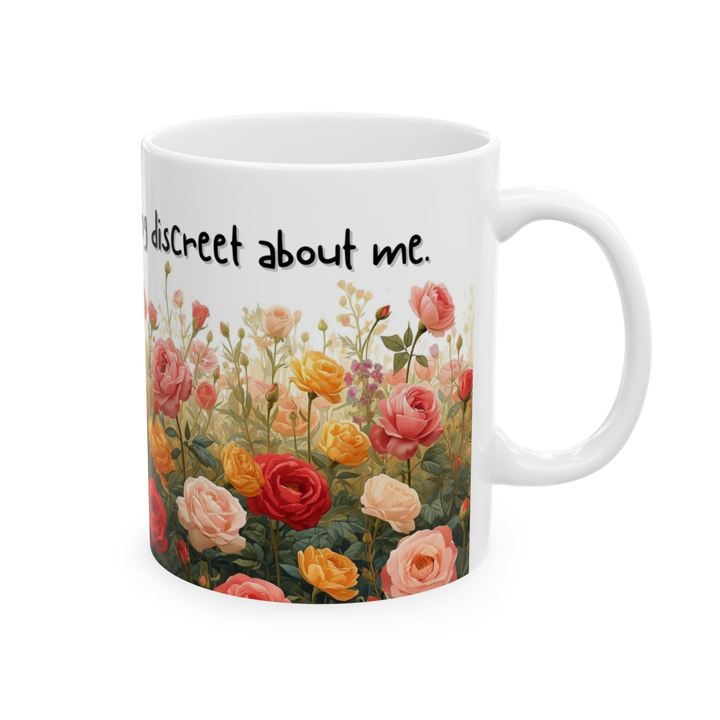 There's Absolutely Nothing Discreet About Me Sarcastic Mug – Ceramic Coffee Cup (11oz,)