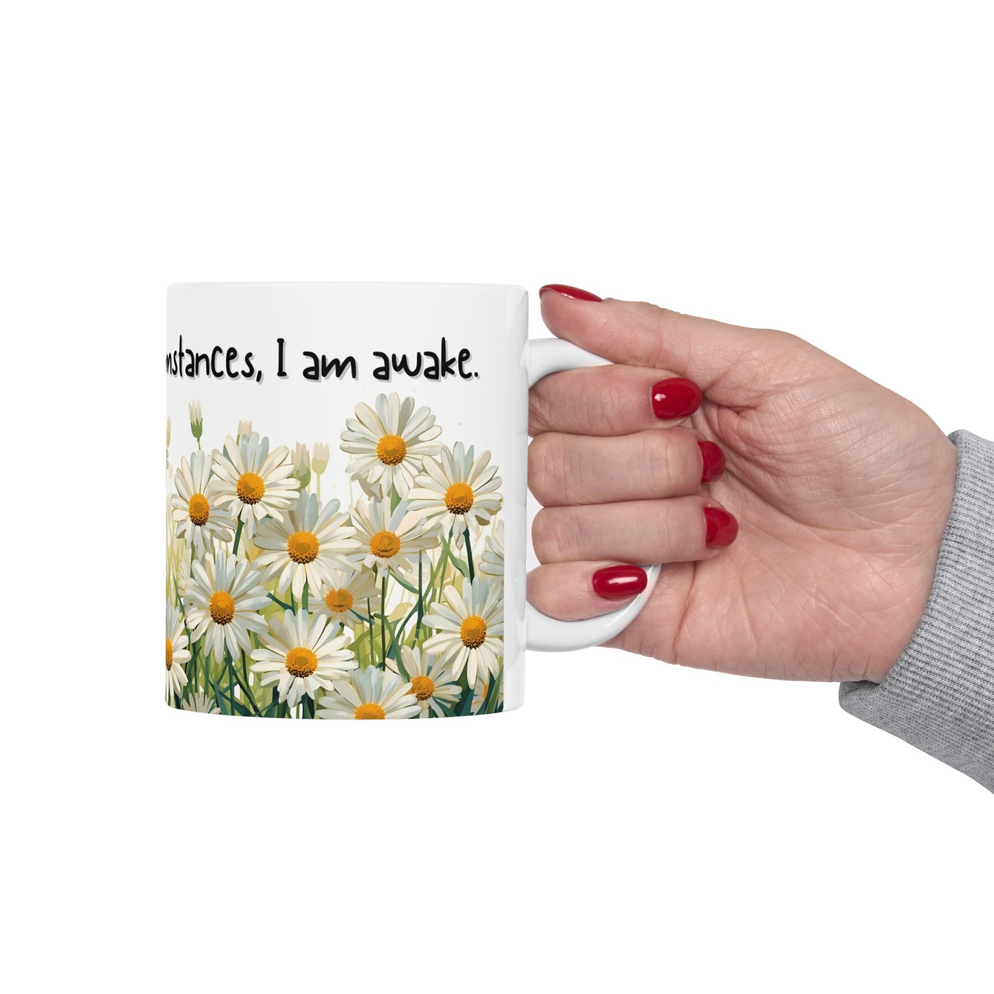 Due to Unfortunate Circumstances I Am Awake Sarcastic Mug – Ceramic Coffee Cup (11oz,)