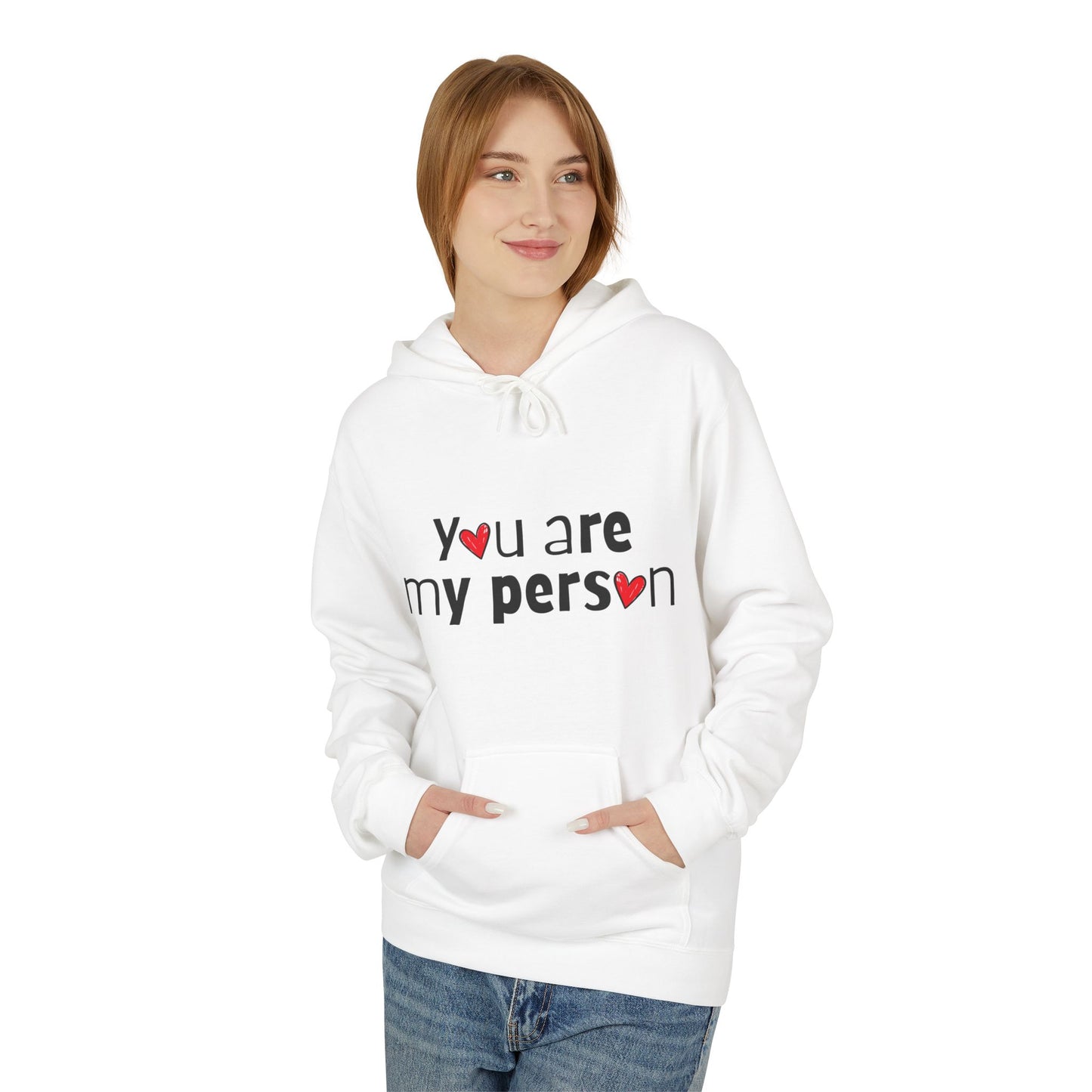 You Are My Person Valentine Hoodie