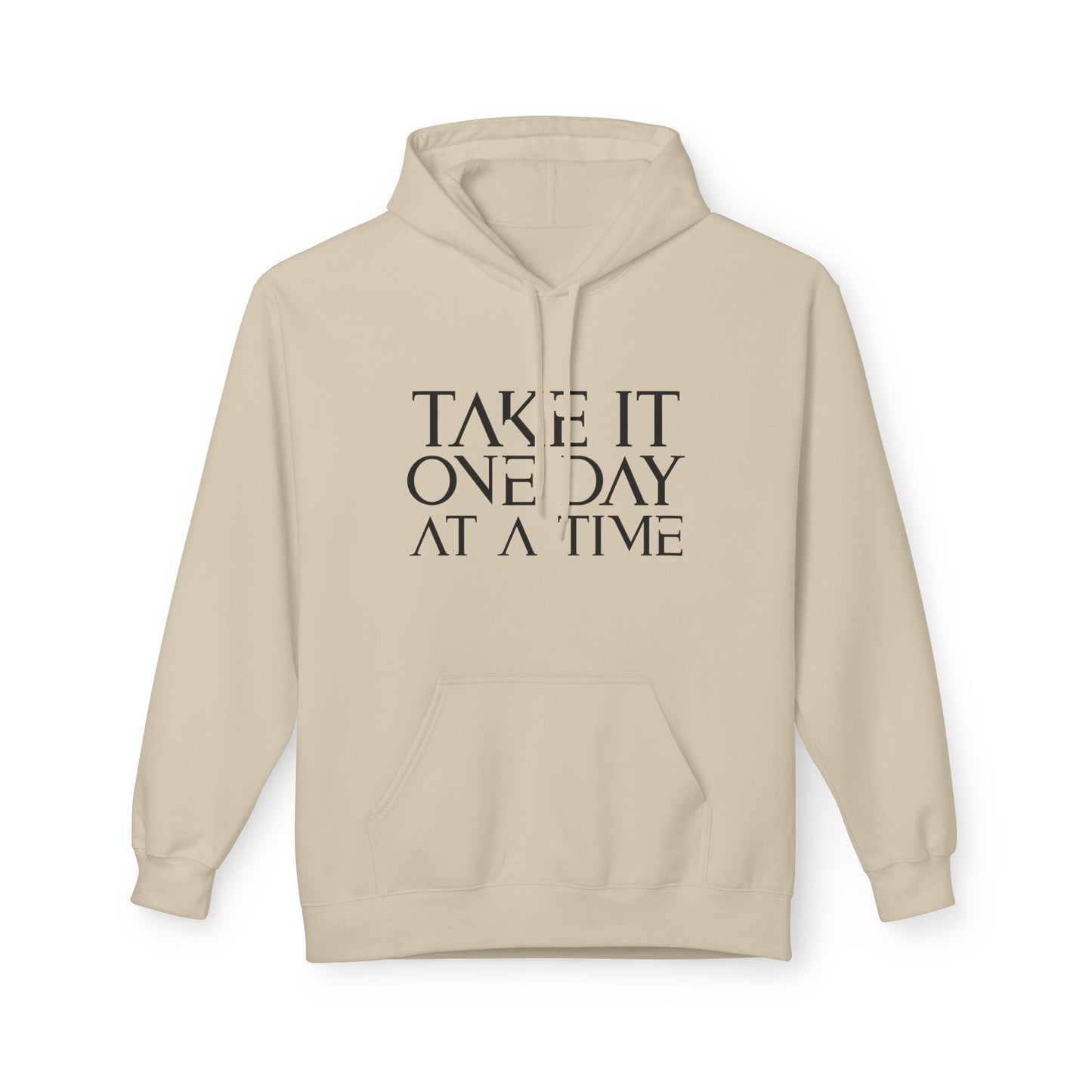 Take It One Day at a Time - Cozy Inspirational Unisex Pullover Hoodie